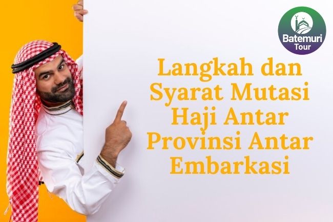 7 langkah dan 8 Syarat Mutasi Haji Antar Provinsi Antar Embarkasi